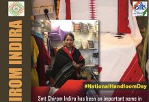 “Chirom Indira” – a Lady from Manipur shine in the Hearts of the Weavers of NE Region
